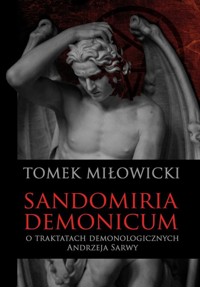 Sandomiria Demonicum. - Miłowicki Tomek - książka