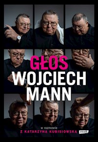 Głos Wojciech Mann w rozmowie z Katarzyną Kubisiowską - Mann Wojciech - książka