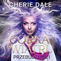 Córka wiatru. Przebudzenie 1 - Cherie Dale - ebook + audiobook