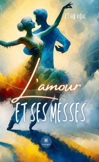 L’amour et ses messes - Xtian Vidal - ebook