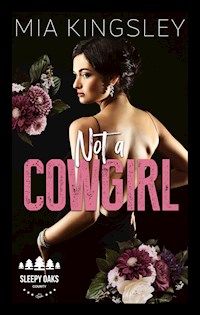 Not A Cowgirl - Mia Kingsley - ebook