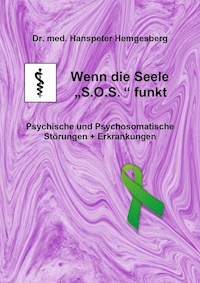 Wenn die Seele "S.O.S." funkt - Dr. med Hanspeter Hemgesberg - ebook