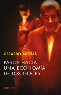 Pasos hacia una economía de los goces - Gerardo Arenas - ebook