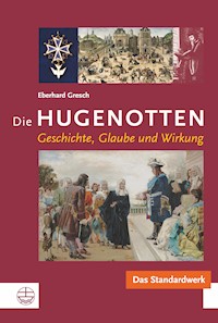 Die Hugenotten - Eberhard Gresch - ebook
