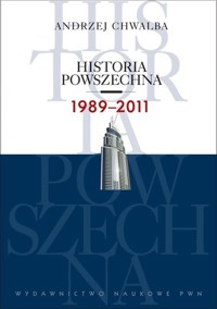 Historia powszechna 1989-2011 - Chwalba Andrzej - książka