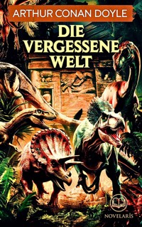 Arthur Conan Doyle: Die vergessene Welt - Arthur Conan Doyle - ebook
