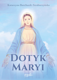 Dotyk Maryi - Katarzyna Burchardt-Straburzyńska - książka