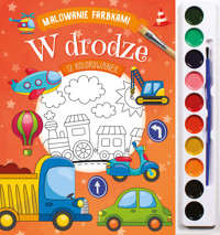 Malowanie farbkami. W drodze - zbiorowa praca - książka