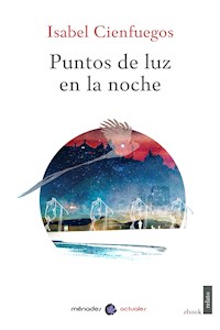 Puntos de luz en la noche - Isabel Cienfuegos - ebook