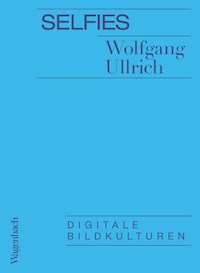 Selfies - Wolfgang Ullrich - ebook