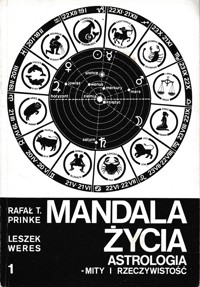 Mandala życia. Astrologia - mity i rzeczywistość - Rafał T. Prinke, Leszek Weres - ebook