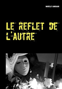 Le reflet de l'autre - Marielle Lanzalavi - ebook