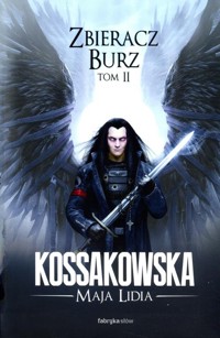 Zbieracz Burz Tom 2 - Kossakowska Maja Lidia - książka