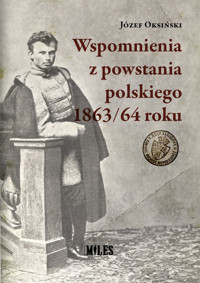Wspomnienia z powstania polskiego 1863/64 roku - Oksiński Józef - książka