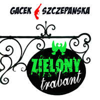 Zielony trabant - Katarzyna Gacek, Szczepańska Agnieszka  - ebook + audiobook