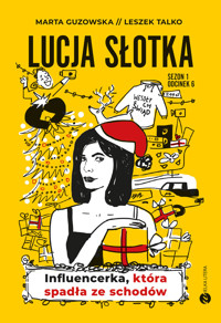 Lucja Słotka. Influencerka, która spadła ze schodów - Marta Guzowska, Leszek Talko - ebook