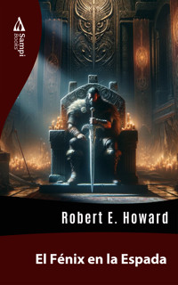 El Fénix en la Espada - Robert E. Howard - ebook