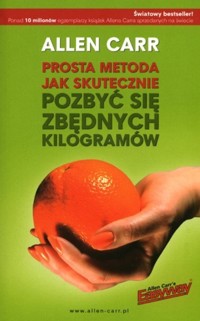 Prosta metoda jak skutecznie pozbyć się zbędnych kilogramów - Allen Carr - ebook + książka