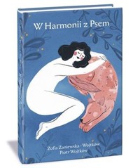 W Harmonii z Psem - Zaniewska-Wojtków Zosia, Wojtków Piotr - książka