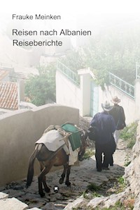Reisen nach Albanien - Frauke Meinken - ebook