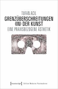 Grenzüberschreitungen (in) der Kunst - Tufan Acil - ebook