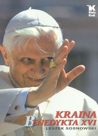Kraina Benedykta XVI - Leszek Sosnowski - książka