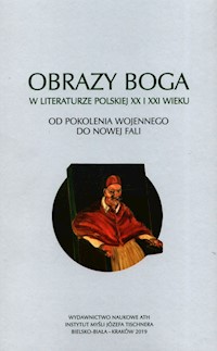 Obrazy Boga w literaturze polskiej XX i XXI wieku -  - książka