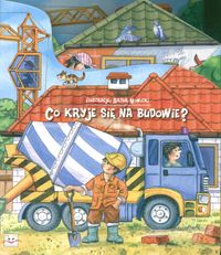 Co kryje się na budowie -  - książka