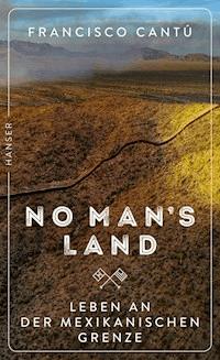 No Man's Land - Francisco Cantú - ebook