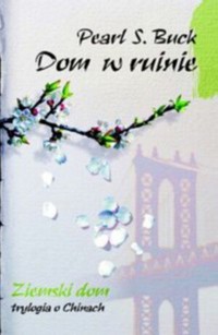 Dom w ruinie - Pearl S. Buck - ebook