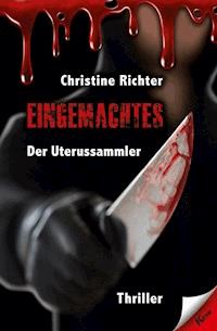 Eingemachtes - Christine Richter - ebook
