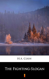 The Fighting-Slogan - H. A. Cody - ebook