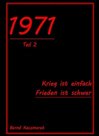 1971, Teil 2 - Bernd Kaczmarek - ebook