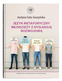 Język metaforyczny młodzieży z dysleksją rozwojową - Sala-Suszyńska Justyna - książka