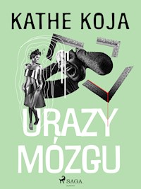 Urazy mózgu - Kathe Koja - ebook + audiobook
