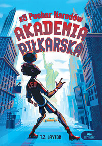 Akademia piłkarska #5. Puchar Narodów - T.Z. Layton - książka