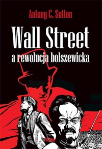 Wall Street a rewolucja bolszewicka - Sutton Antony C. - książka