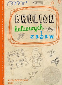 Brulion kultowych zabaw -  - książka