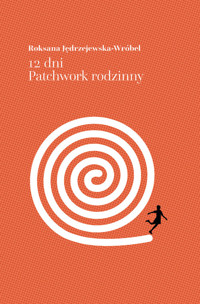 12 dni Patchwork rodzinny - Roksana Jędrzejewska-Wróbel - książka