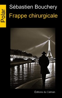 Frappe chirurgicale - Sébastien Bouchery - ebook