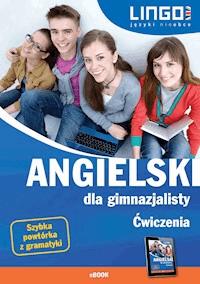Angielski dla gimnazjalisty. Ćwiczenia. eBook - Agata Mioduszewska, Joanna Bogusławska - ebook