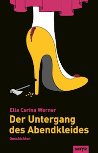 Der Untergang des Abendkleides - Ella Carina Werner - ebook