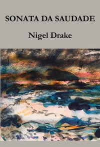 Sonata da Saudade - Nigel Drake - ebook
