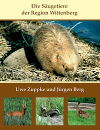 Die Säugetiere der Region Wittenberg - Uwe Zuppke - ebook