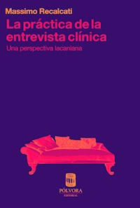 La práctica de la entrevista clínica - Massimo Recalcati - ebook