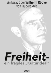 Freiheit - ein fragiles Kulturideal - Hubert Milz - ebook