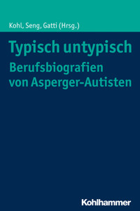 Typisch untypisch - Berufsbiografien von Asperger-Autisten -  - ebook