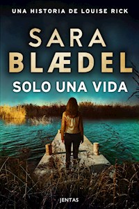 Solo una vida - Sara Blaedel - ebook