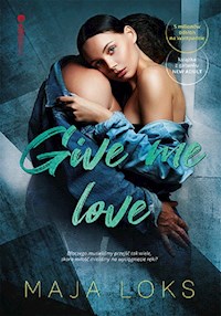 Give me love - Loks Maja - ebook + książka