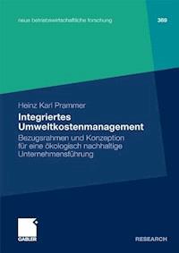 Integriertes Umweltkostenmanagement - Heinz Karl Prammer - ebook